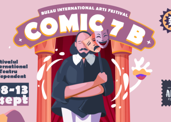 Festivalul Internațional de Teatru Independent Comic 7 B aduce spectacole de excepție la Buzău