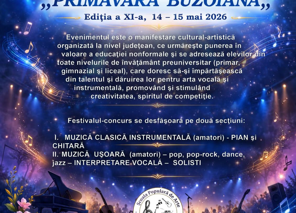 Centrul Județean de Cultură și Artă Buzău organizează, în perioada 14 – 15 mai 2026, cea de-a XI-a ediție a Festivalului-concurs județean „Primăvara Buzoiană”