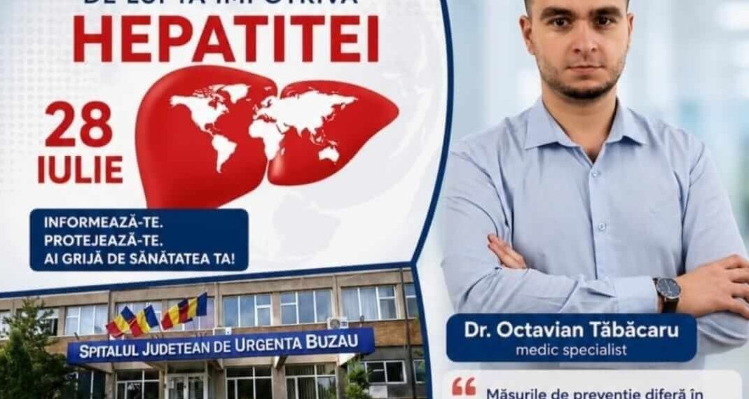 28 iulie- Ziua Mondială de Luptă Împotriva Hepatitei. Interviu cu dr. Octavian Tăbăcaru, medic specialist Boli Infecțioase în cadrul Spitalului Județean de Urgență Buzău
