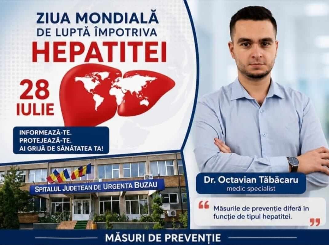 28 iulie- Ziua Mondială de Luptă Împotriva Hepatitei. Interviu cu dr. Octavian Tăbăcaru, medic specialist Boli Infecțioase în cadrul Spitalului Județean de Urgență Buzău